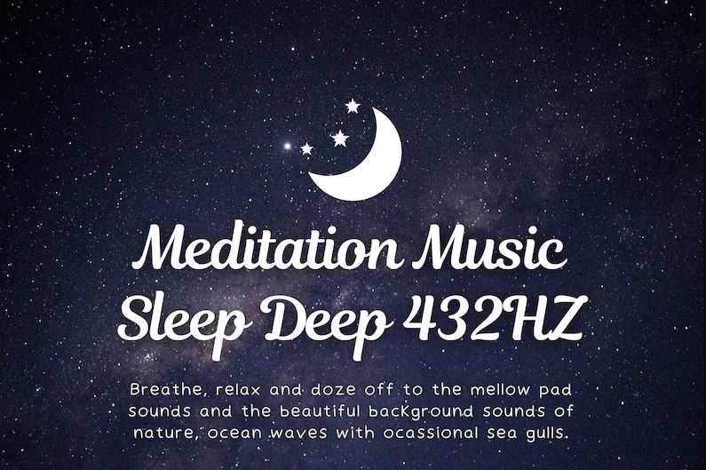 432Hz Deep Sleep Meditation Sounds, Sound Therapy, Relaxing, Stress Relief, Sleep, nature sounds, ocean waves, Gaia sounds, Meditation Music